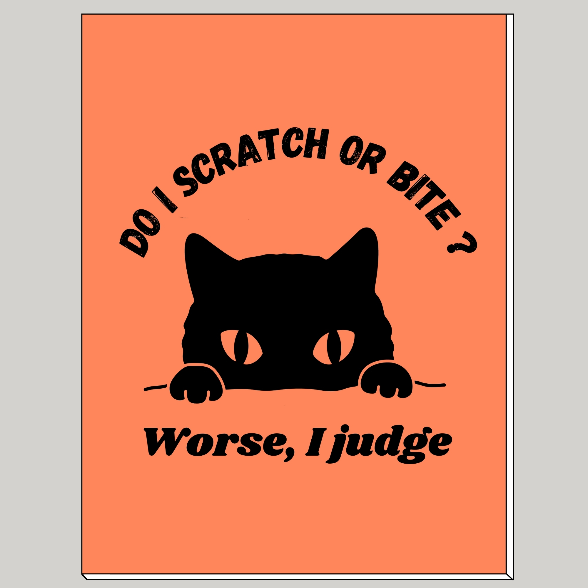 Funny cat notebook. Mean cat notebook Snarky cat notebook.